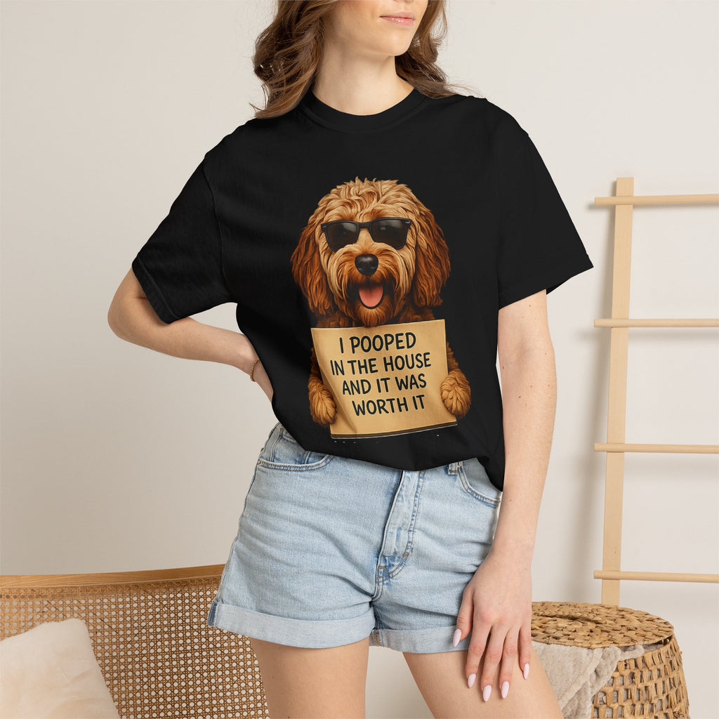 Dog Humor T-Shirt — "I Pooped in the House and It Was Worth It" Funny Graphic Tee