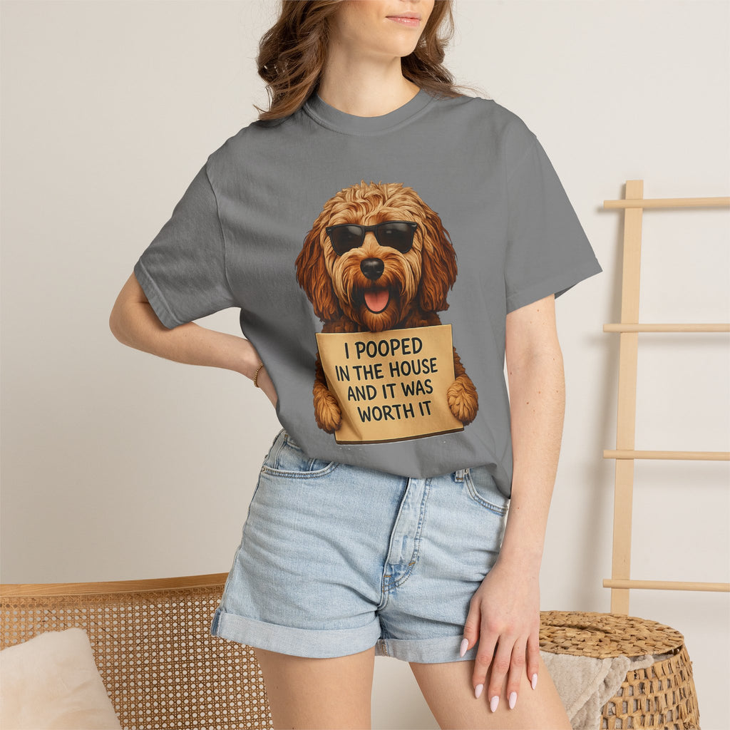 Dog Humor T-Shirt — "I Pooped in the House and It Was Worth It" Funny Graphic Tee