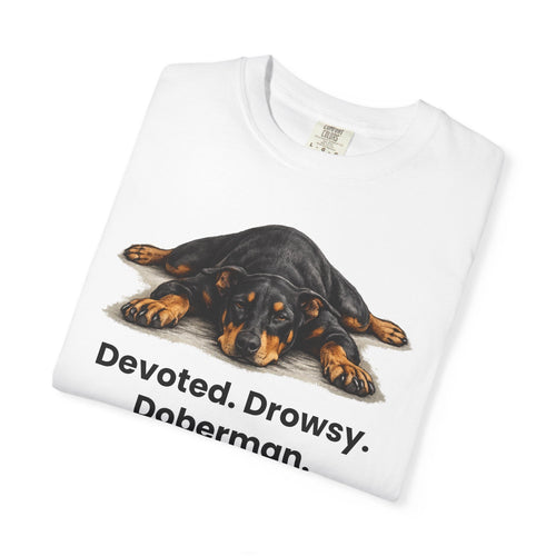 Devoted. Drowsy. Doberman. T-Shirt - TooEasy Gear
