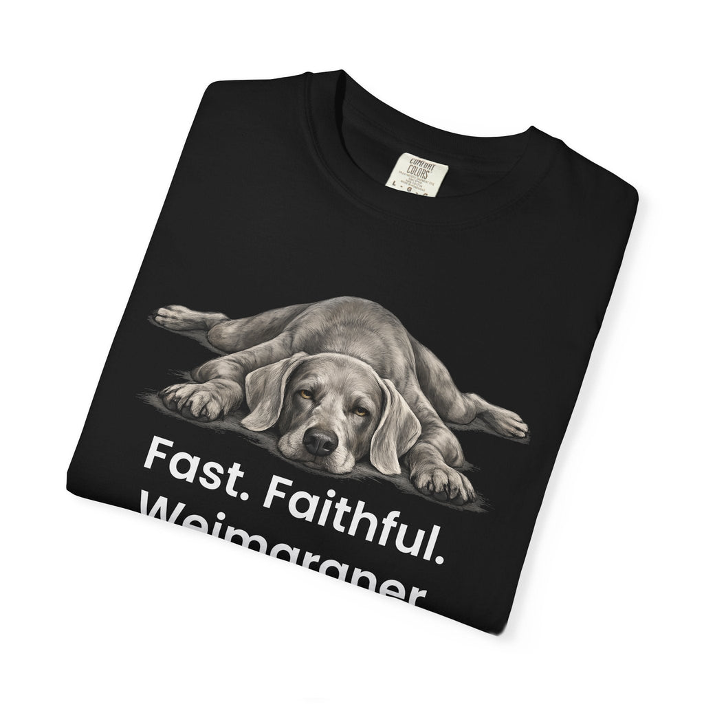 Fast Faithful Weimaraner Dog T-Shirt - TooEasy Gear
